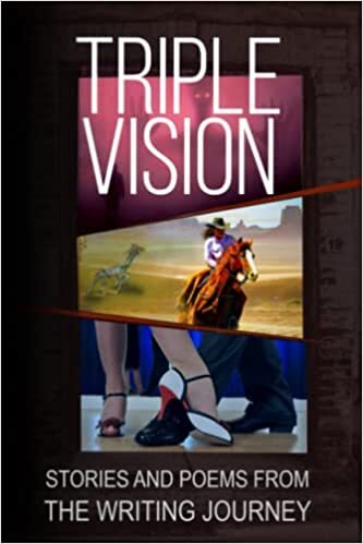 Triple Vision - Stories and Poems Published by The Writing Journey